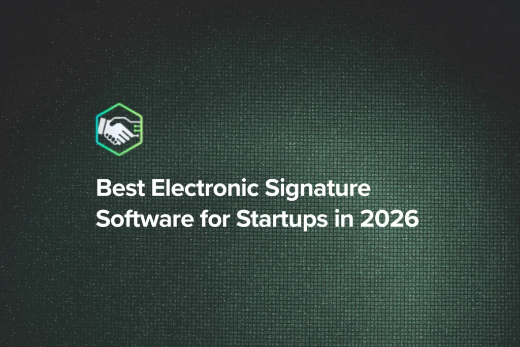 Best Electronic Signature Software for Startups in 2026