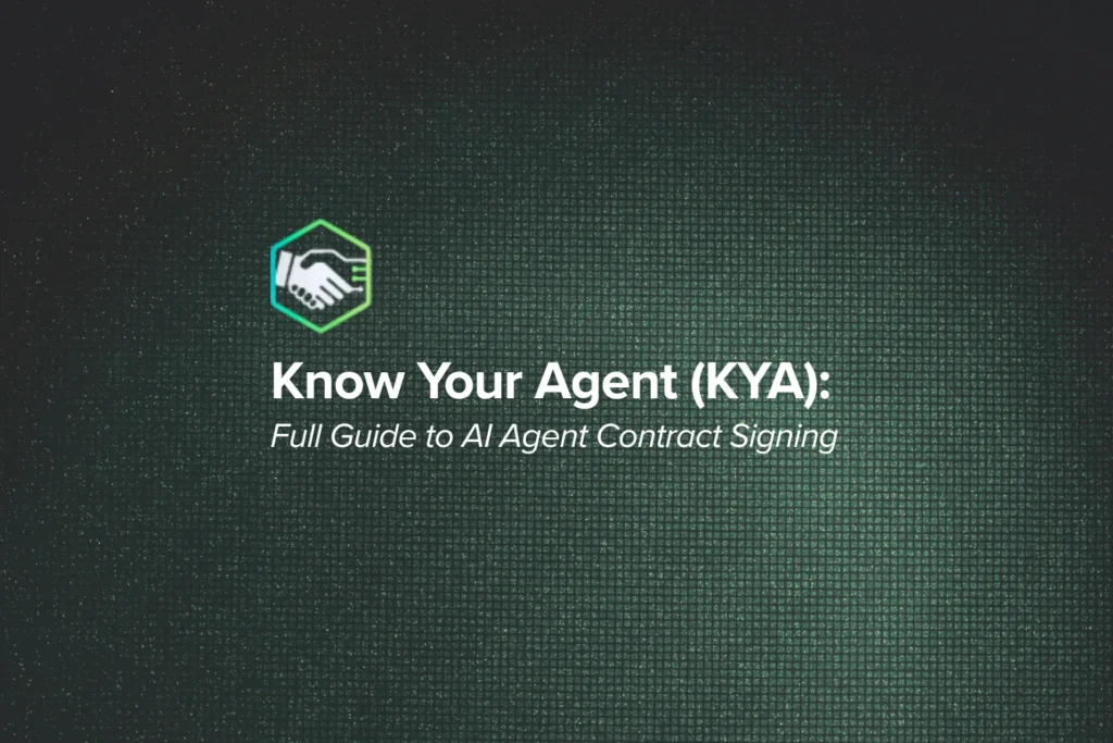 Know Your Agent (KYA)